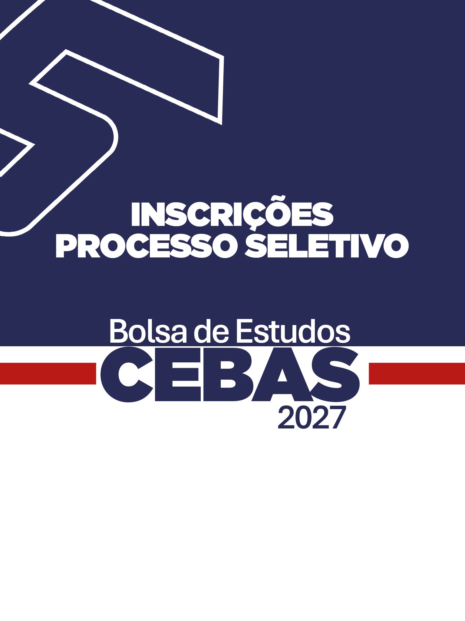 Inscrição Processo Seletivo Bolsa de Estudos CEBAS 2027